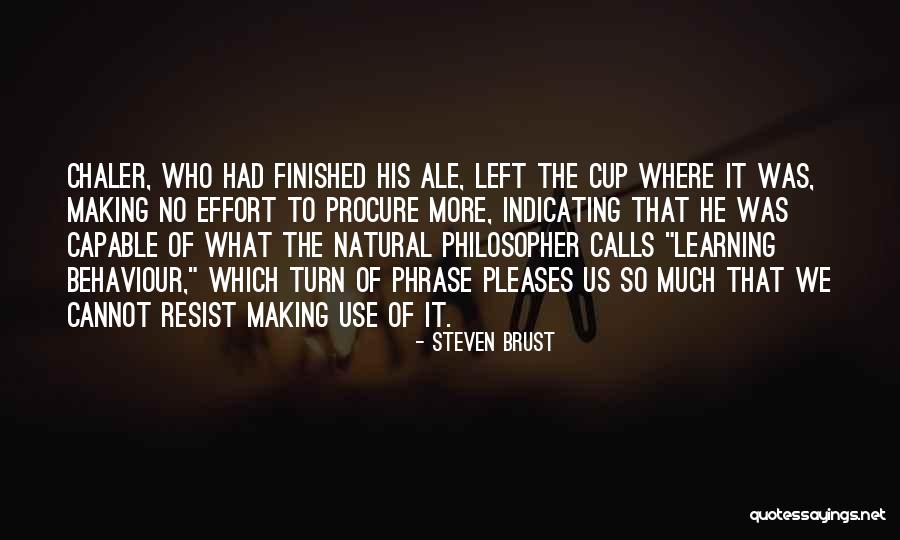 Natural Learning Quotes By Steven Brust Natural Learning Quotes By Steven Brust