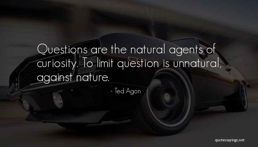 Natural Learning Quotes By Ted Agon Natural Learning Quotes By Ted Agon