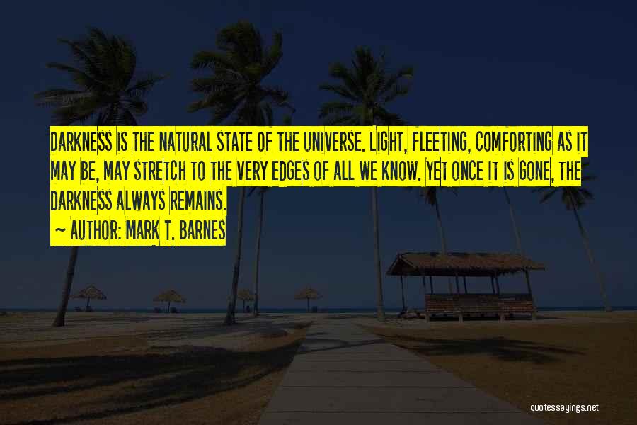 Natural Light Quotes By Mark T. Barnes