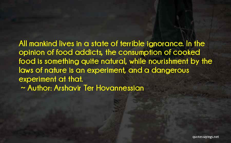 Natural Living Quotes By Arshavir Ter Hovannessian