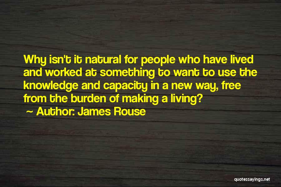 Natural Living Quotes By James Rouse