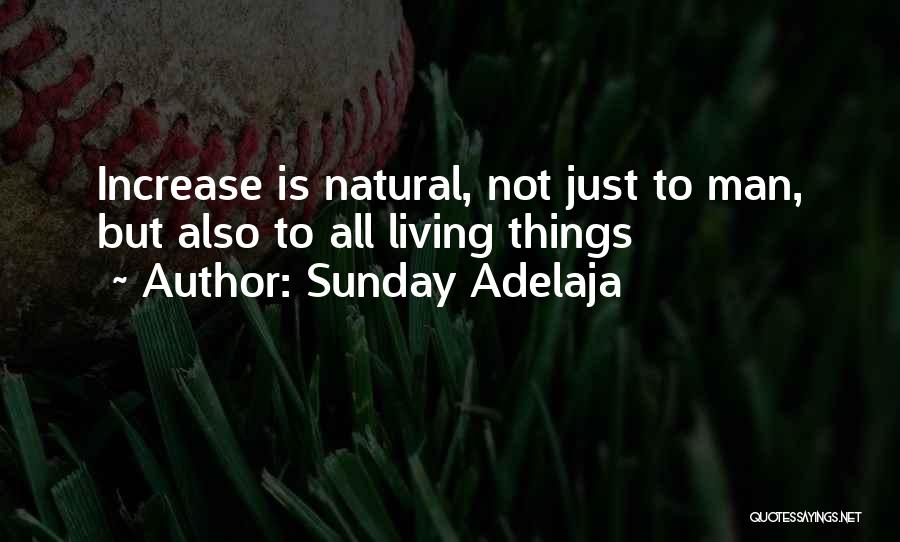 Natural Living Quotes By Sunday Adelaja