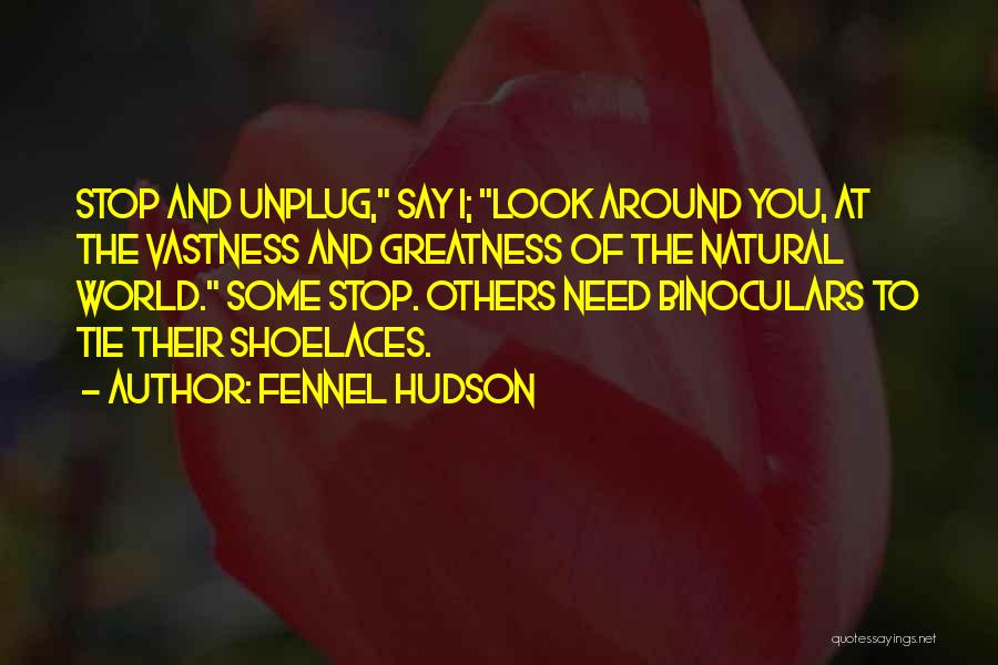 Natural Look Quotes By Fennel Hudson