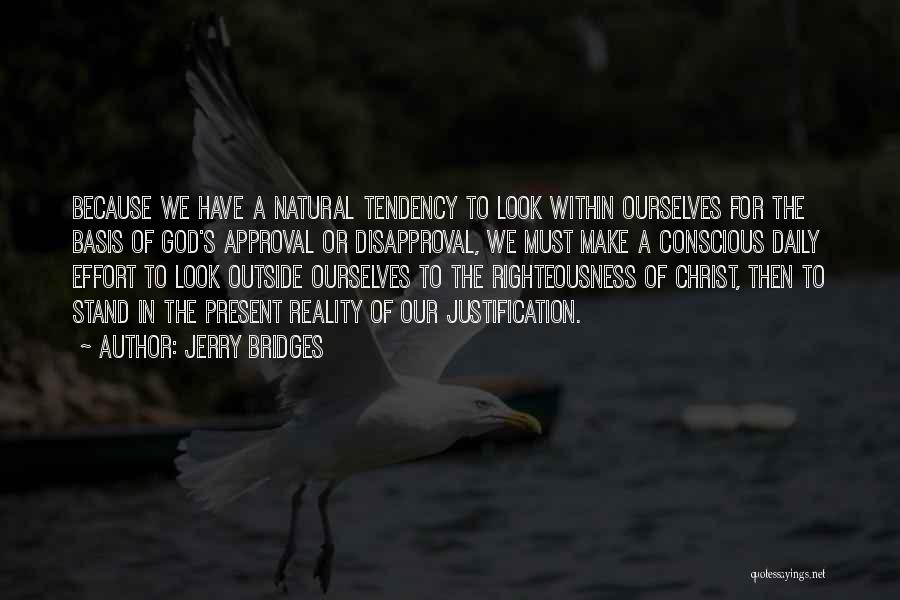 Natural Look Quotes By Jerry Bridges