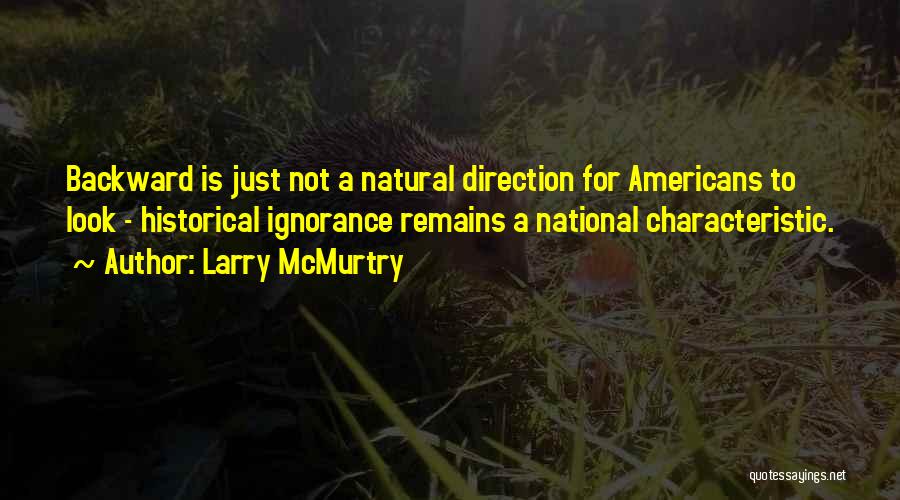 Natural Look Quotes By Larry McMurtry