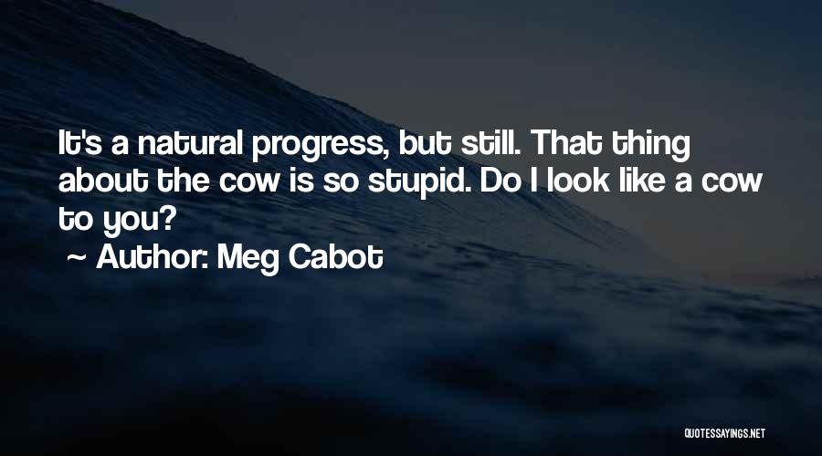 Natural Look Quotes By Meg Cabot