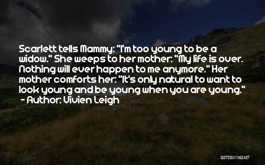 Natural Look Quotes By Vivien Leigh