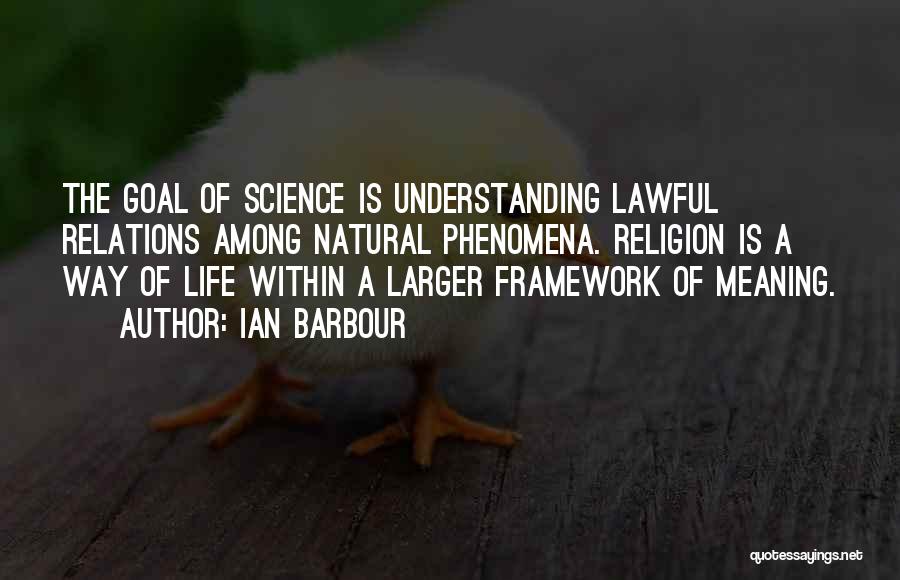 Natural Phenomena Quotes By Ian Barbour