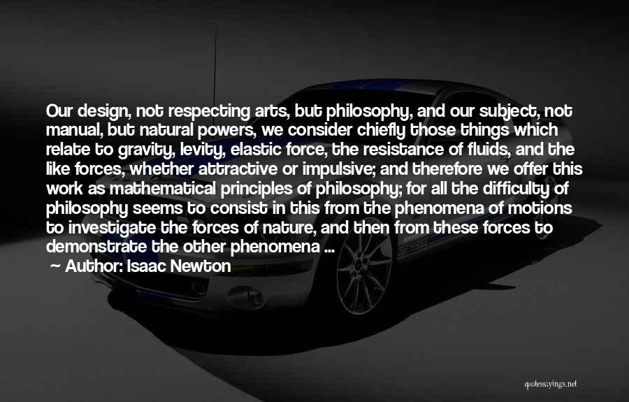 Natural Phenomena Quotes By Isaac Newton