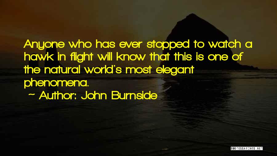 Natural Phenomena Quotes By John Burnside