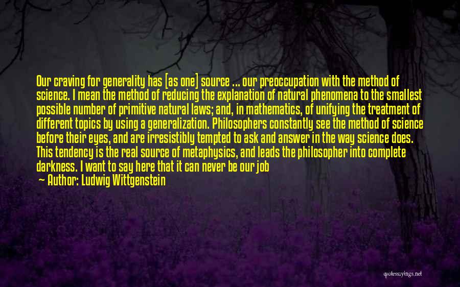 Natural Phenomena Quotes By Ludwig Wittgenstein