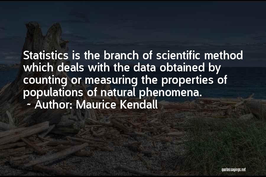 Natural Phenomena Quotes By Maurice Kendall