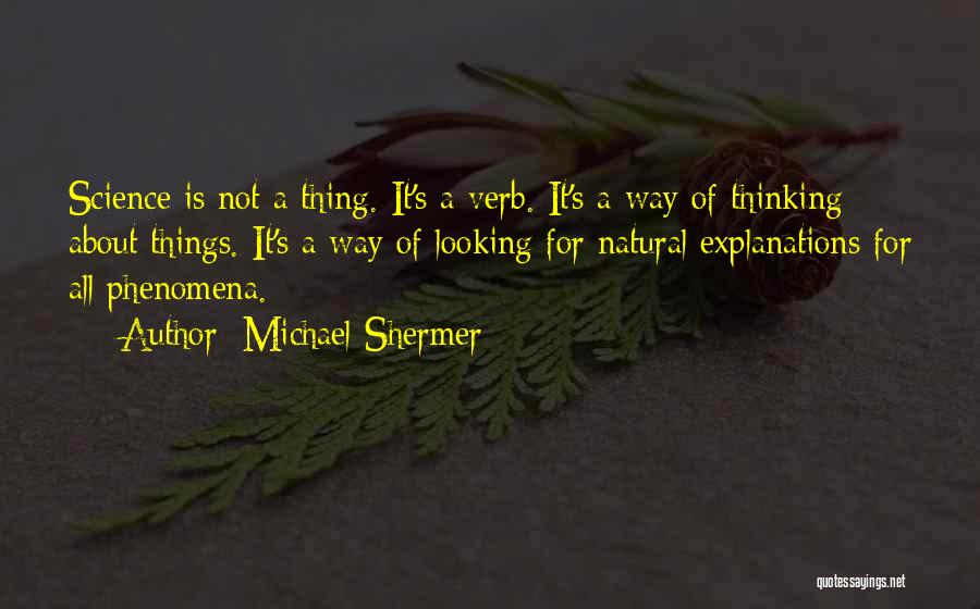 Natural Phenomena Quotes By Michael Shermer