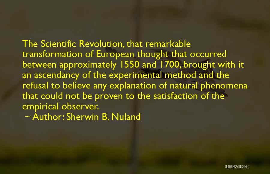 Natural Phenomena Quotes By Sherwin B. Nuland