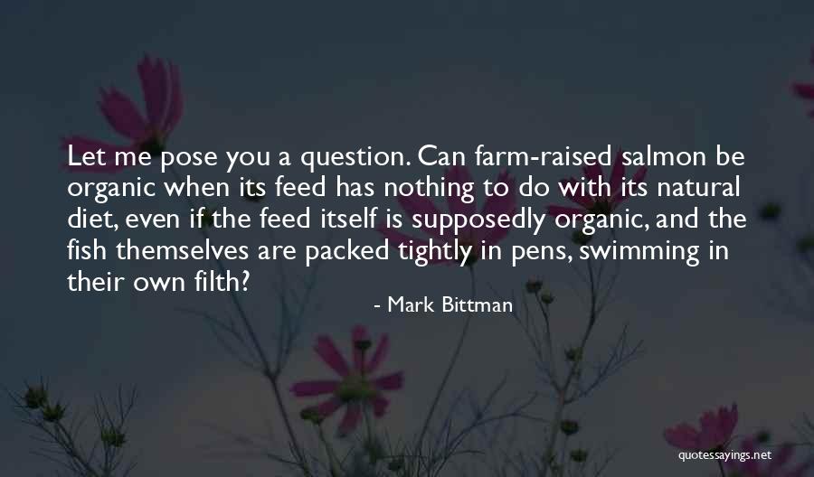 Natural Pose Quotes By Mark Bittman Natural Pose Quotes By Mark Bittman