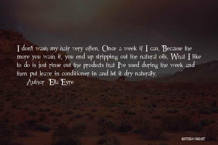 Natural Products Quotes By Ella Eyre