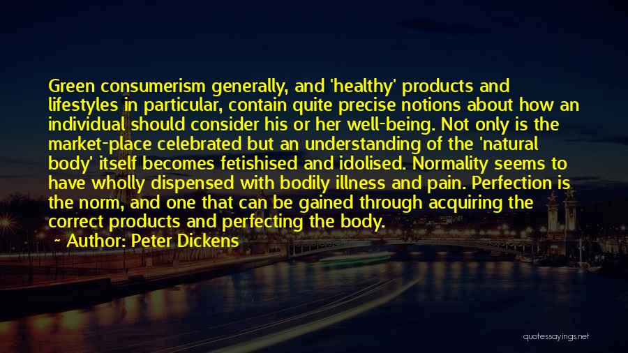 Natural Products Quotes By Peter Dickens