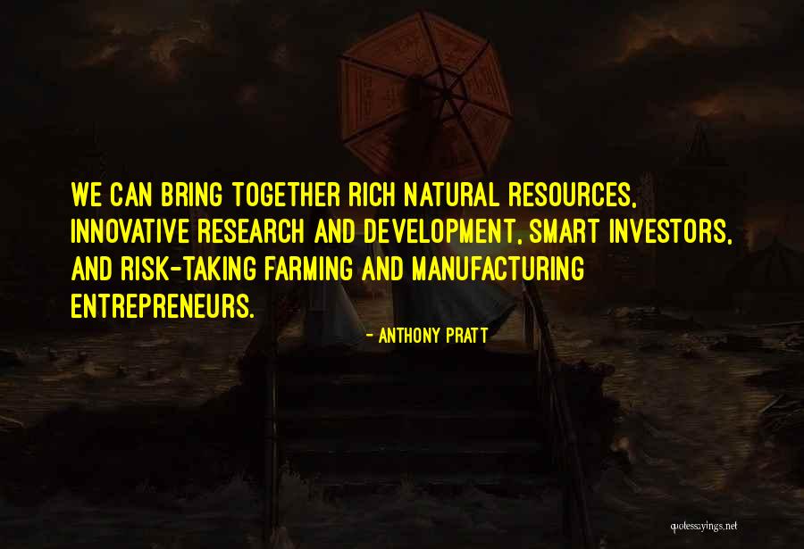 Natural Resources Quotes By Anthony Pratt