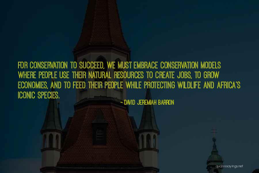 Natural Resources Quotes By David Jeremiah Barron