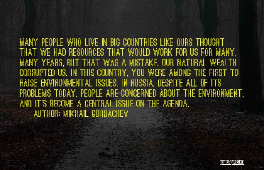 Natural Resources Quotes By Mikhail Gorbachev