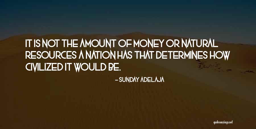 Natural Resources Quotes By Sunday Adelaja