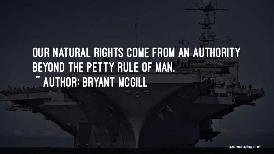 Natural Rights Of Man Quotes By Bryant McGill