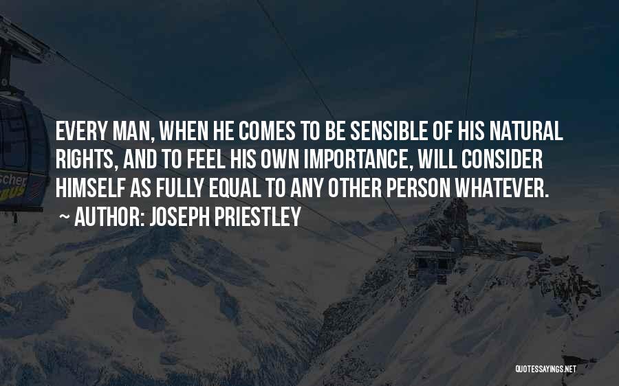Natural Rights Of Man Quotes By Joseph Priestley