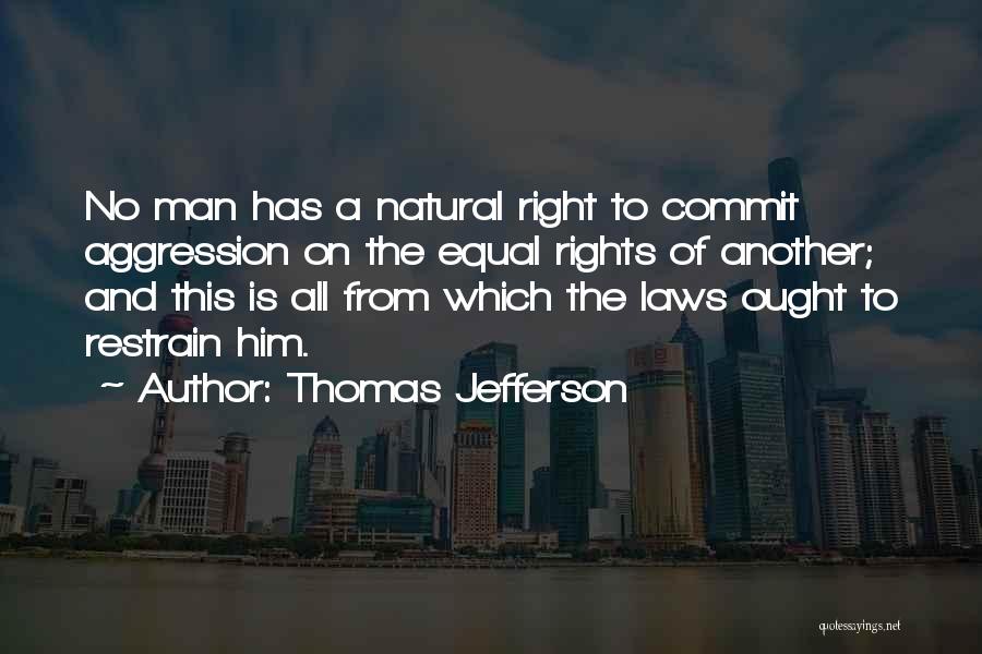 Natural Rights Of Man Quotes By Thomas Jefferson