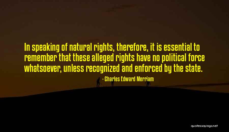 Natural Rights Quotes By Charles Edward Merriam Natural Rights Quotes By Charles Edward Merriam