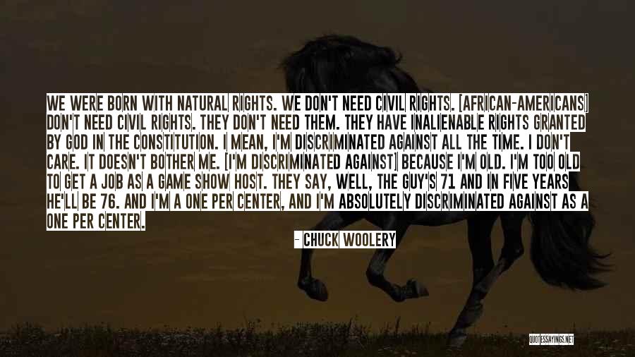 Natural Rights Quotes By Chuck Woolery Natural Rights Quotes By Chuck Woolery