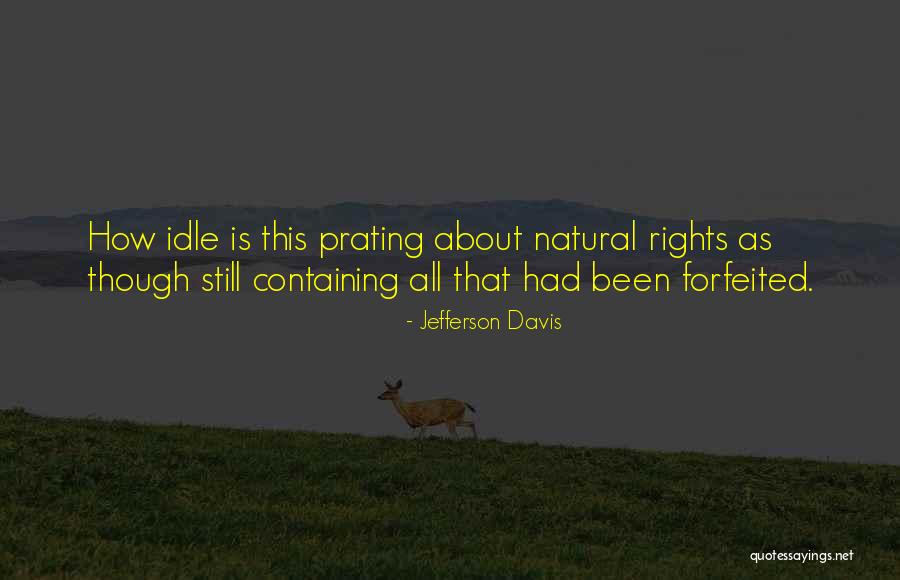 Natural Rights Quotes By Jefferson Davis Natural Rights Quotes By Jefferson Davis