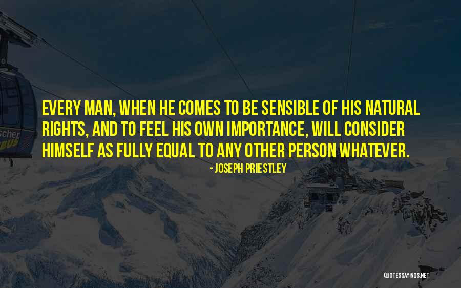 Natural Rights Quotes By Joseph Priestley Natural Rights Quotes By Joseph Priestley