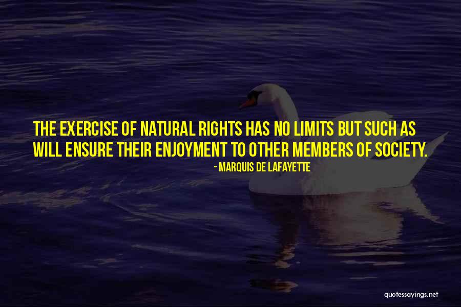 Natural Rights Quotes By Marquis De Lafayette Natural Rights Quotes By Marquis De Lafayette