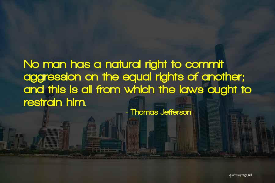 Natural Rights Quotes By Thomas Jefferson Natural Rights Quotes By Thomas Jefferson