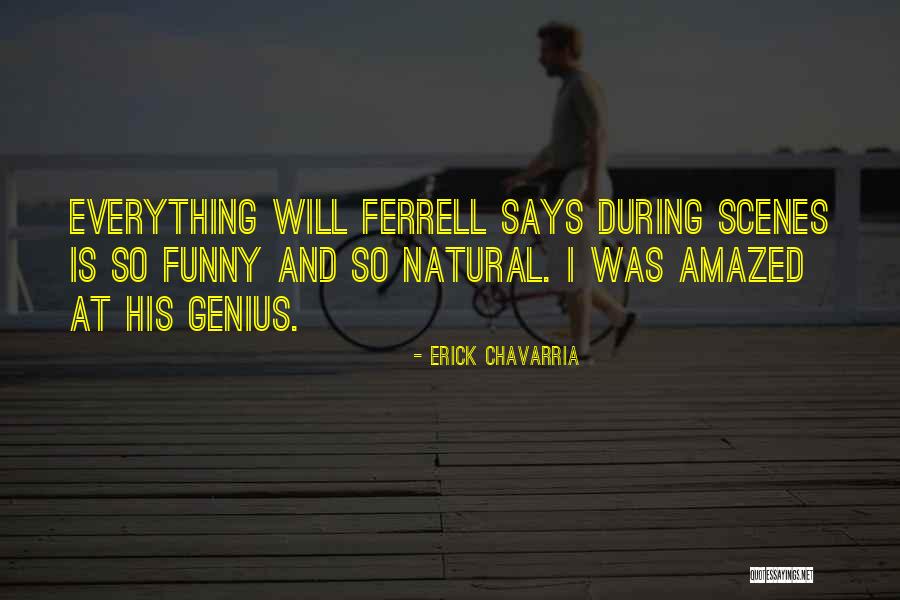 Natural Scenes Quotes By Erick Chavarria