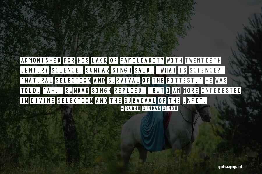 Natural Selection Quotes By Sadhu Sundar Singh Natural Selection Quotes By Sadhu Sundar Singh