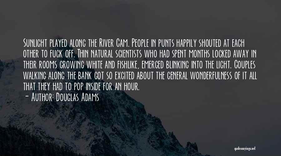 Natural Sunlight Quotes By Douglas Adams