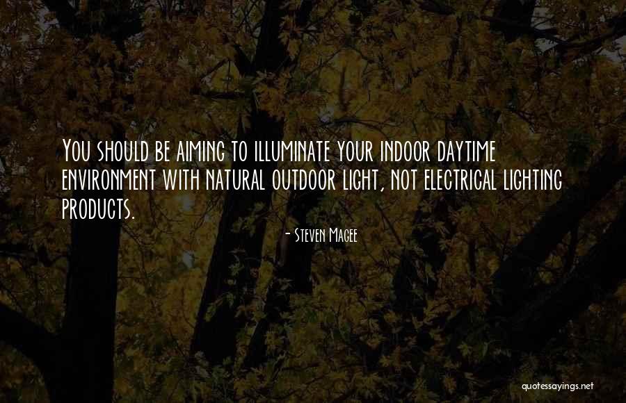 Natural Sunlight Quotes By Steven Magee