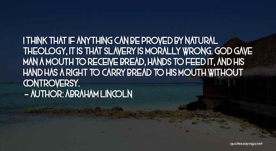 Natural Theology Quotes By Abraham Lincoln