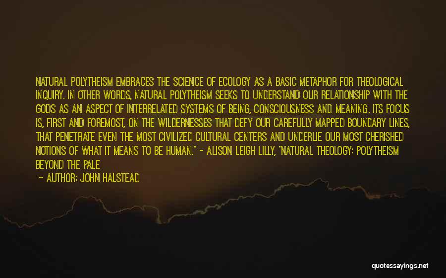 Natural Theology Quotes By John Halstead