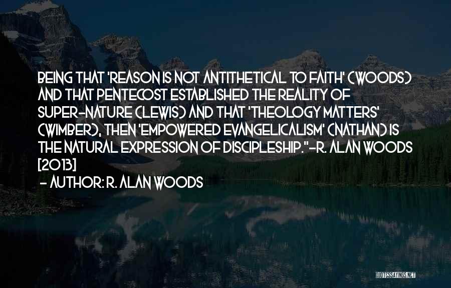 Natural Theology Quotes By R. Alan Woods