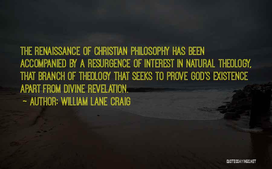 Natural Theology Quotes By William Lane Craig