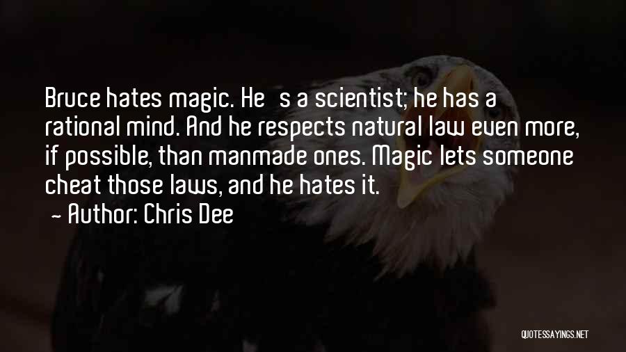 Natural Vs Manmade Quotes By Chris Dee