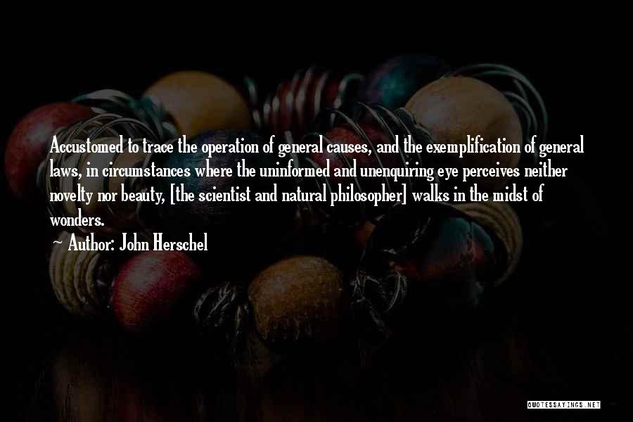 Natural Wonders Quotes By John Herschel