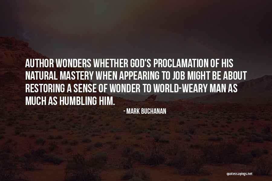 Natural Wonders Quotes By Mark Buchanan