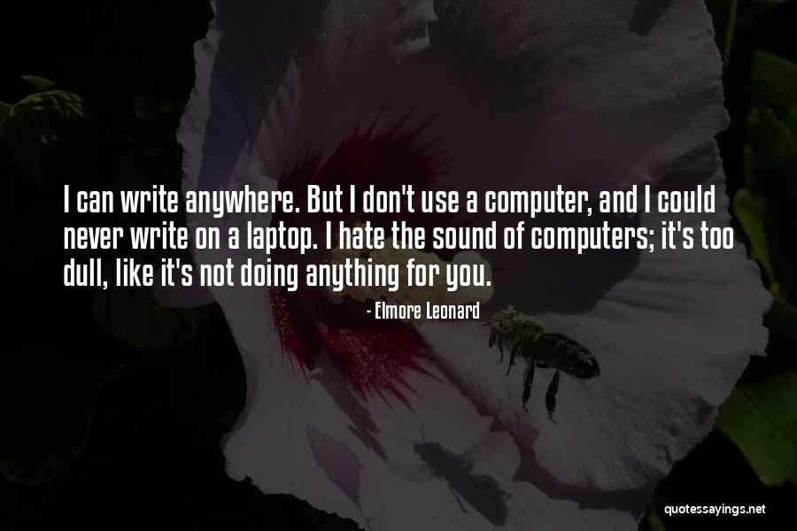 Naturalis Quotes By Elmore Leonard Naturalis Quotes By Elmore Leonard