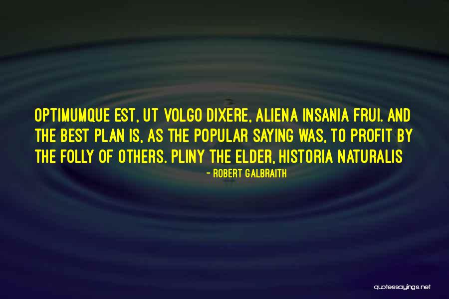 Naturalis Quotes By Robert Galbraith Naturalis Quotes By Robert Galbraith