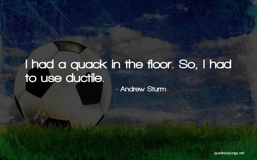 Naturalisms Quotes By Andrew Sturm Naturalisms Quotes By Andrew Sturm