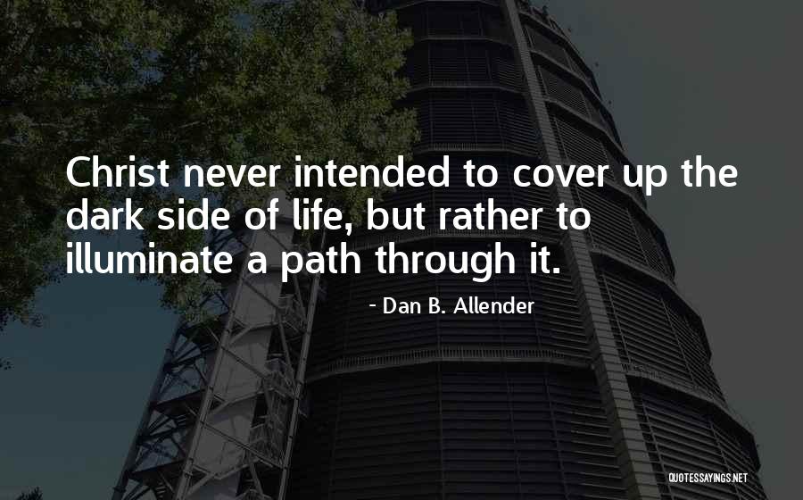 Naturalistic Pantheism Quotes By Dan B. Allender Naturalistic Pantheism Quotes By Dan B. Allender
