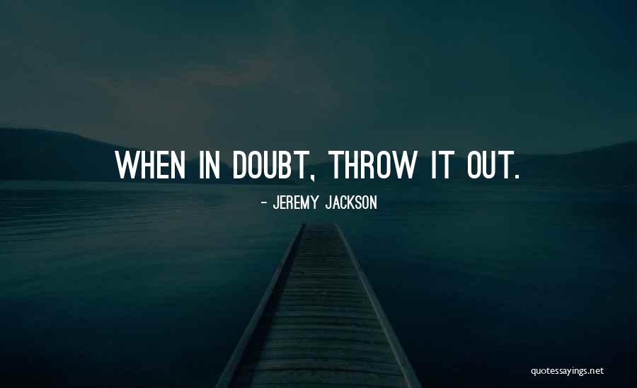 Naturalistic Pantheism Quotes By Jeremy Jackson